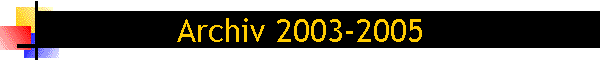 Archiv 2003-2005