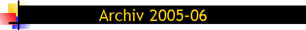 Archiv 2005-06