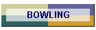 BOWLING