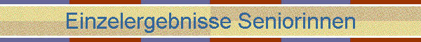 Einzelergebnisse Seniorinnen