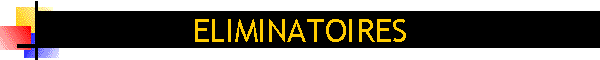 ELIMINATOIRES