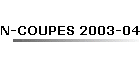 N-COUPES 2003-04