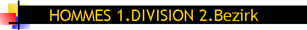 HOMMES 1.DIVISION 2.Bezirk